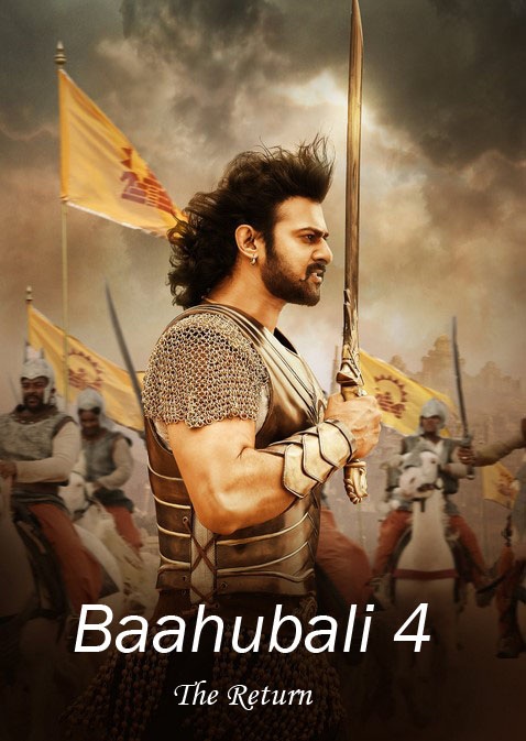 Baahubali 4: The Return